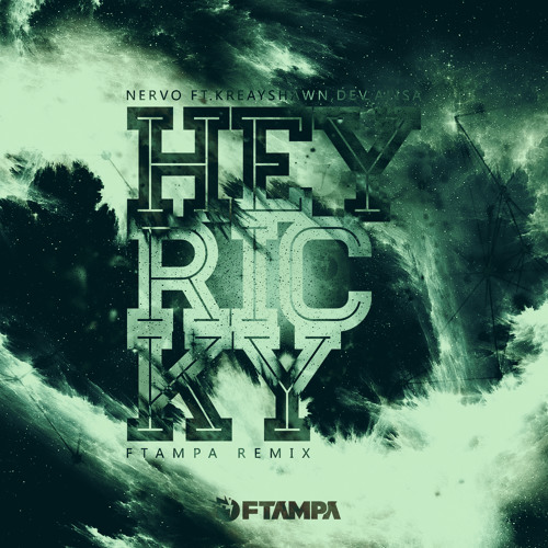 NERVO feat. Kreayshawn, Dev, ALISA - Hey Ricky (Ftampa Remix)