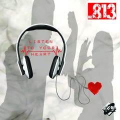 Mr.813 - Listen To Your Heart