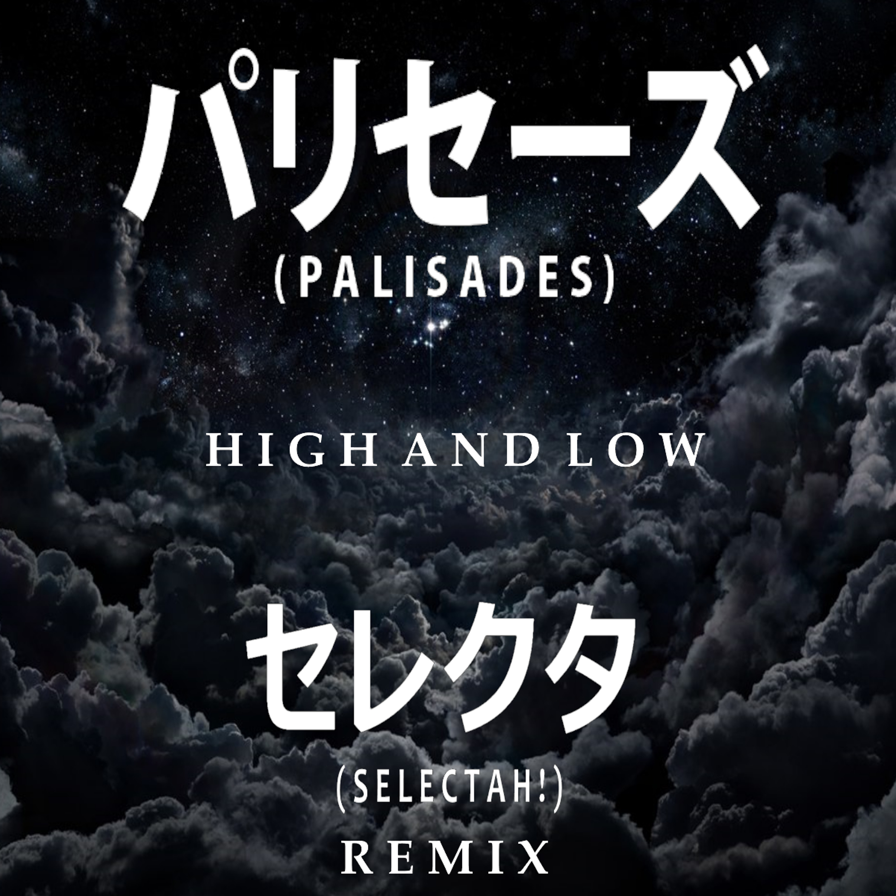 Palisades - High And Low (Selectah! Remix) episode artwork