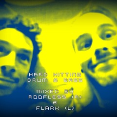 Hard Hitting Drum & Bass mixed by Roofless & Flark