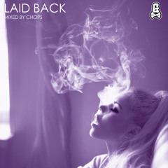 Chops Wunda - Laid Back - Goontribe - Mixtape Mondays - 07 Sep 2015