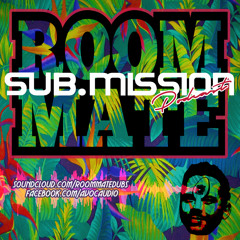 Roommate - Sub.mission Podcast Mix