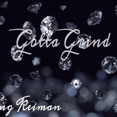 Gotta Grind