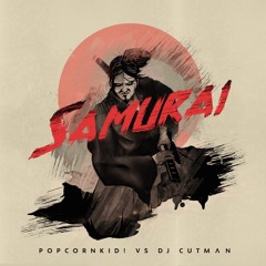 Samurai (feat. Popcorn Kid)