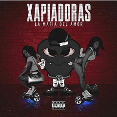 La Mafia Del amor Xapiadoras Mixtape 10 No Me Olvides