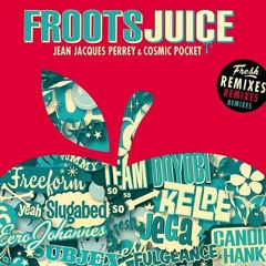 Remix Jean Jacques Perrey & Cosmic Pocket - Frisky Frilly Fruits