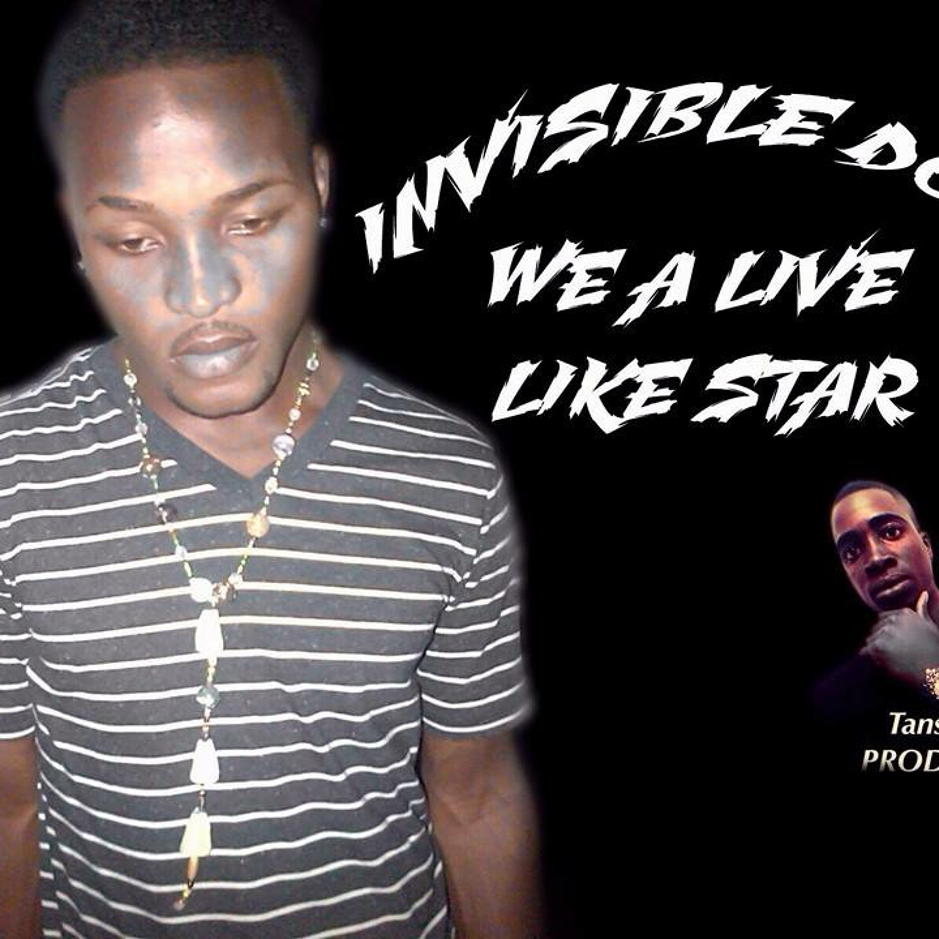 ARTIST INVSIBLE DAN LIVE LIKE STAR }TANSO PRODUCTION]TANSOMUSIC episode artwork