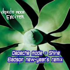 Depeche Mode - Shine (eladsof new-year's remix)