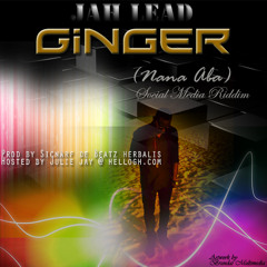 Jah Lead_#Ginger (Nana Aba) {Social Media Riddim}