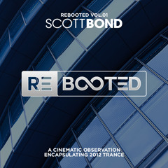 SCOTT BOND - REBOOTED Vol.01 [DOWNLOAD > PLAY > SHARE!!!]