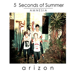 5 Seconds of Summer - Amnesia (Arizon Remix)