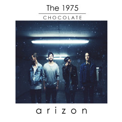 The 1975 - Chocolate [Dwntwn Cover] (Arizon Remix)