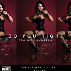 Do You Right(Feat. Inseezy)