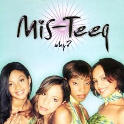 Mis Teeq - Why