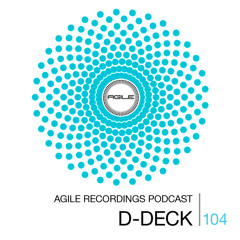 Agile Recordings Podcast 104 with D-Deck