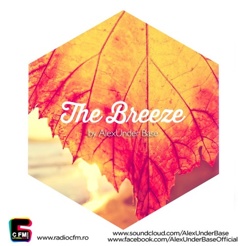 THE BREEZE By AlexUnder Base @ C FM #94 [Soundcloud]