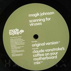 Magik Johnson-Scanning For Viruses (Claude Von Stroke Remix)