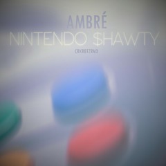 AMBRÉ - NINTENDO $HAWTY (CROOKERBEATZ REMIX)