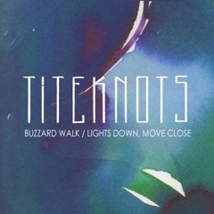Titeknots - Buzzard Walk (RADIO EDIT)
