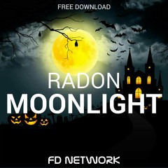 Radon - Moonlight (Original Mix)[FD Network EXCUSIVE]*Click BUY for FREE DOWNLOAD*