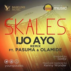 Skales - Ijo Ayo (Remix)Ft Pasuma & Olamide