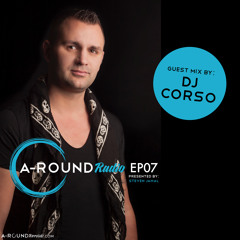 A-round Radio - EPISODE 07 by DJ CORSO