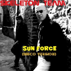 Skeleton Team - Sun Force (Disco Version Promo)
