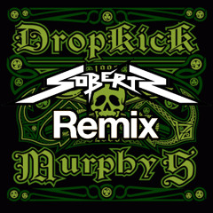 Dropkick Murphys - I'm Shipping Up To Boston (Soberts Remix) (FREE DL)