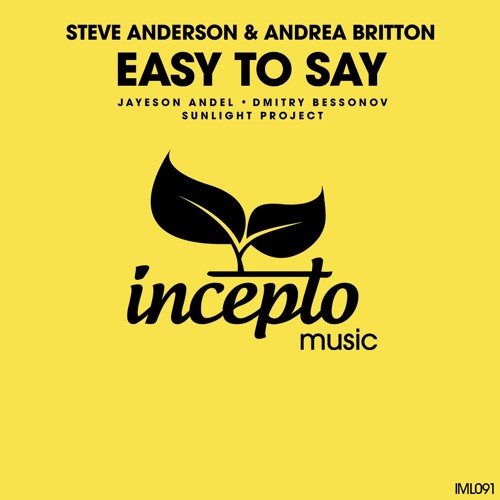 Steve Anderson & Andrea Britton "Easy To Say" (Dmitry Bessonov Remix)