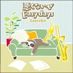 [アイ★チュウ] 悪くないぜ Easy Days - Warukunai ze Easy Days / Lancelot