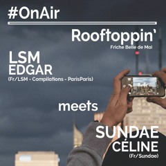 Rooftoppin' [DJSET] @ #OnAir, Friche La Belle de Mai | Cabaret Aléatoire 07/15