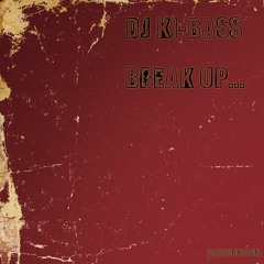 DJ Ki Bass - Break Up.... - Promo - coming 25-09-2015