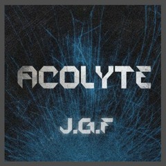 J.G.F - Acolyte