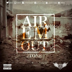 2Tone - Air Em Out (Re-Route)