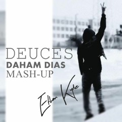 Deuces Mashup - Daham Dias X Ethan Kyle