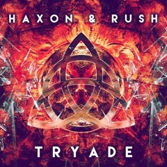 Haxon & Rush - Tryade (Original Mix) [Free Download]