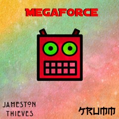 Krumm & Jameston Thieves - Megaforce