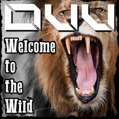 Welcome To The Wild (Original Mix)