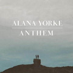 ALANA YORKE - Anthem (Teen Daze Sunset Rework)