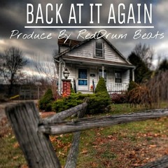 Back At It Again[Prod By Red Drum Beats]