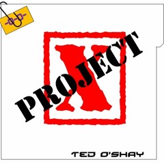 Ted O'Shay - Project X (Original Mix)