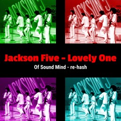 Jackson 5 - Lovely One - Of Sound Mind - Re - Hash - Free Download