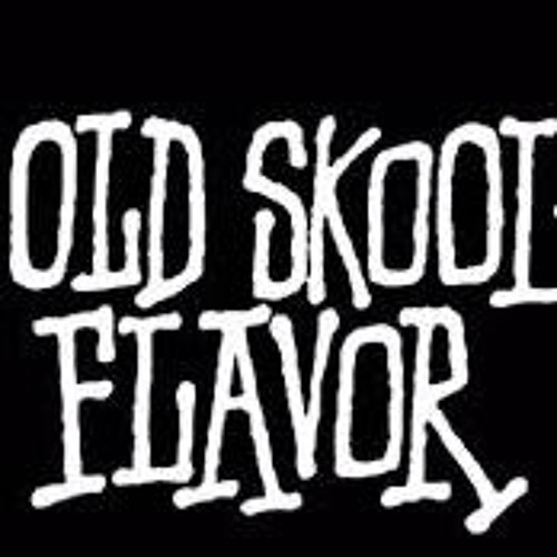Flavor Old Skool