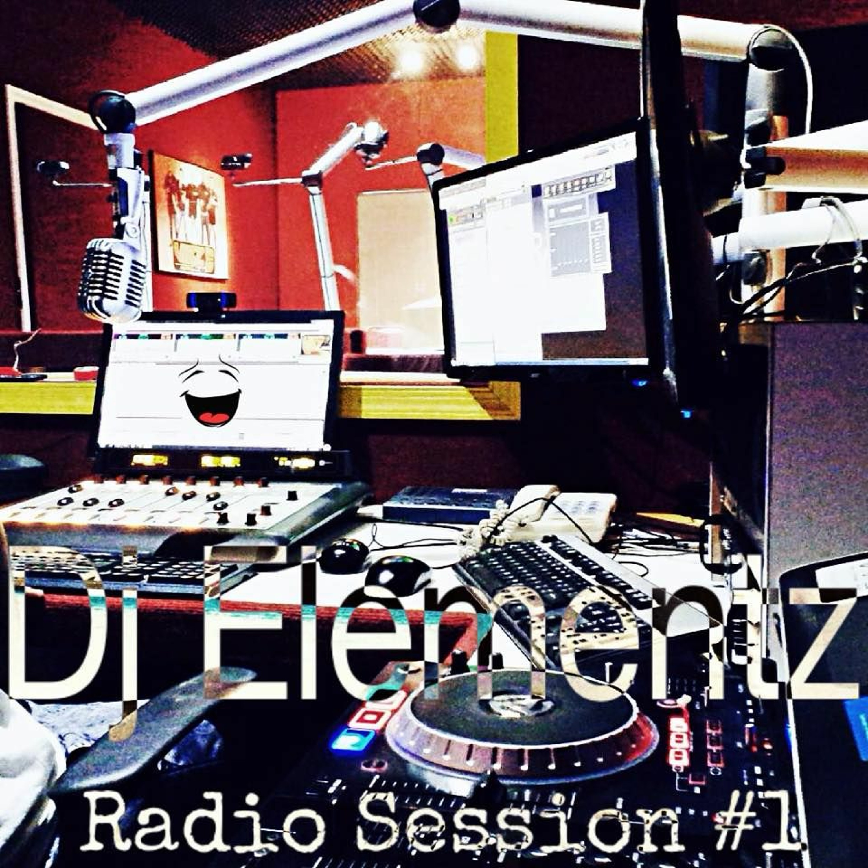 DJ ELEMENTZ RADIO SESSION #1
