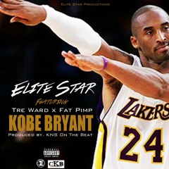 Elite Star - Kobe Bryant Ft Tre Ward & Fat Pimp