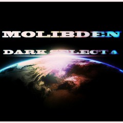 Molibden - Dark Selecta