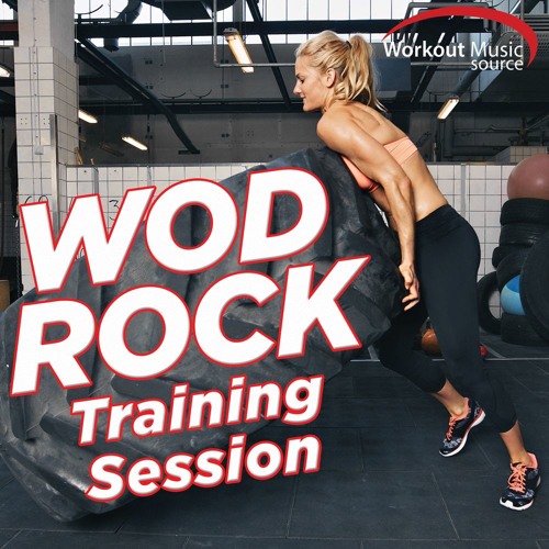 Workout Music Source - WOD Rock Training Session Preview