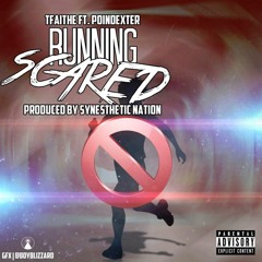 Running Scared Ft Poindexter Prod By [Synesthetic Nation]