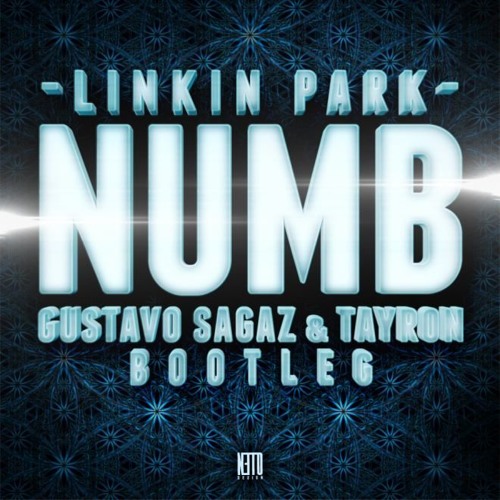 Linkin Park Numb (Gustavo Sagaz & Tayron Bootleg)Rework