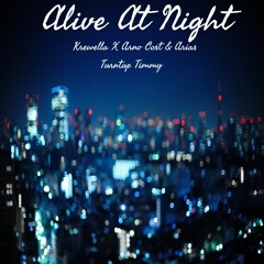 Alive At Night (Krewella X Arno Cost & Arias)